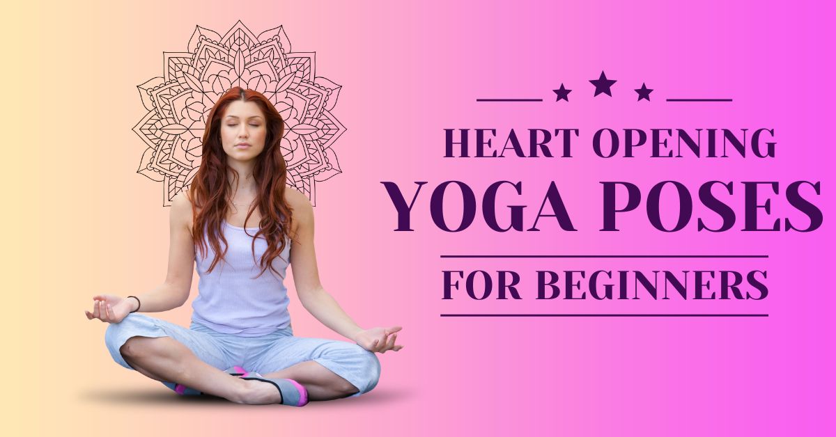 7 Heart Opening Yoga Poses to Relieve Chest and Shoulder Pain - Fitsri Yoga