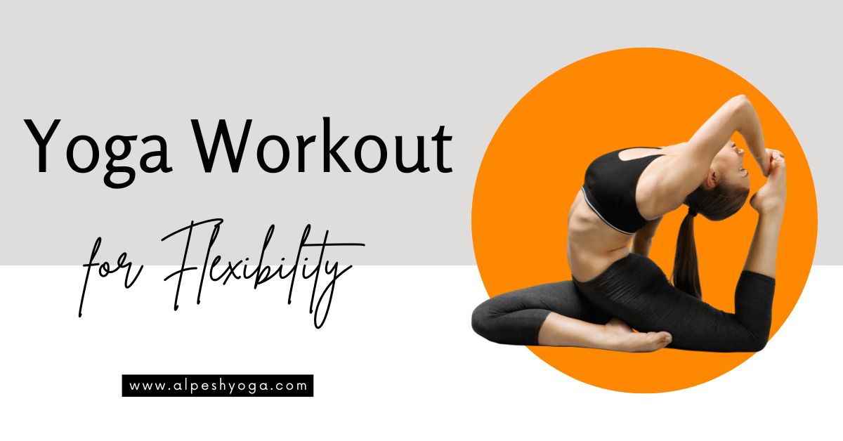 Yoga workout for flexibility