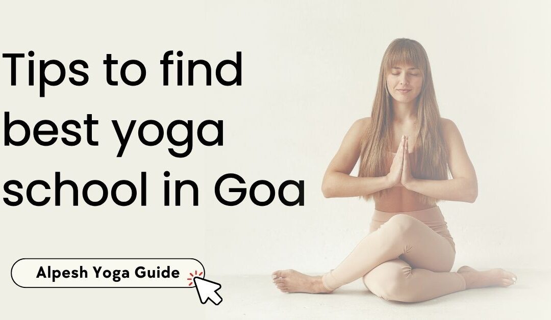 Tips to find yoga school in Goa