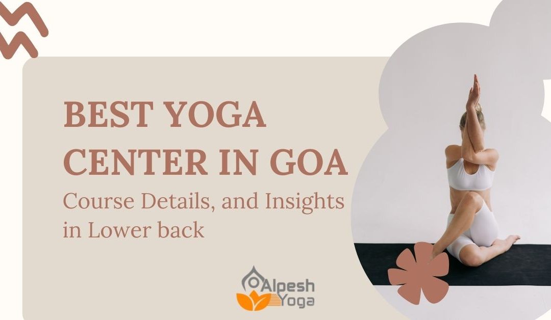 Best Yoga Center in Goa, Course Details, and Insights