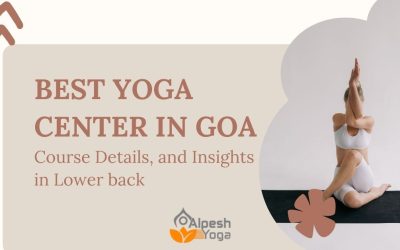 Best Yoga Center in Goa, Course Details, and Insights