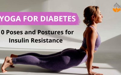 Yoga for Diabetes: 10 Poses and Postures for Insulin Resistance